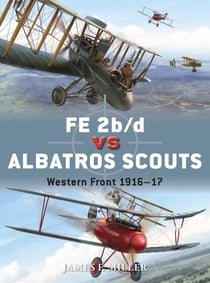 FE 2b/d vs Albatros Scouts - Western Front 1916–17
