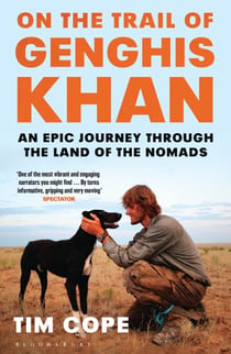 On the Trail of Genghis Khan - An Epic Journey Through the Land of the Nomads
