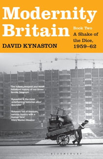 Modernity Britain - Book Two: A Shake of the Dice, 1959-62