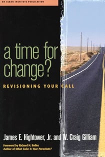 A Time for Change? - Re-Visioning Your Call