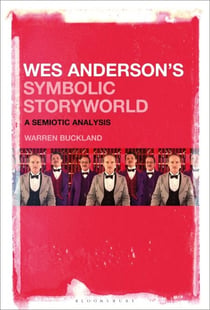Wes Anderson’s Symbolic Storyworld - A Semiotic Analysis
