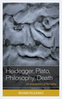 Heidegger, Plato, Philosophy, Death - An Atmosphere of Mortality