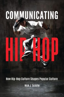 Communicating Hip-Hop - How Hip-Hop Culture Shapes Popular Culture