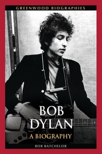 Bob Dylan - A Biography