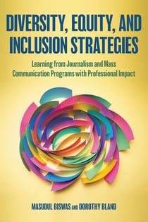 Diversity, Equity, and Inclusion Strategies - Learning from Journalism and Mass Communication Programs with Professional Impact