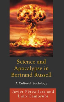 Science and Apocalypse in Bertrand Russell - A Cultural Sociology