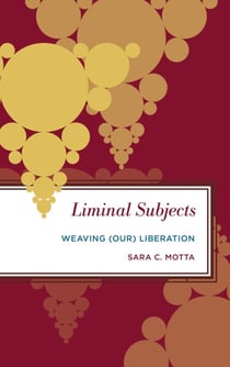 Liminal Subjects - Weaving (Our) Liberation