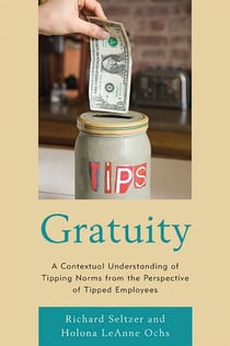 Gratuity - A Contextual Understanding of Tipping Norms from the Perspective of Tipped Employees