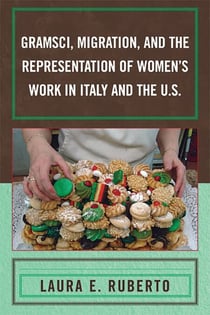 Gramsci, Migration, and the Representation of Women's Work in Italy and the U.S.