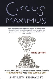 Circus Maximus - The Economic Gamble Behind Hosting the Olympics and the World Cup
