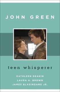 John Green - Teen Whisperer