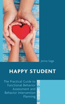 Happy Student - The Practical Guide to Functional Behavior Assessment and Behavior Intervention Planning
