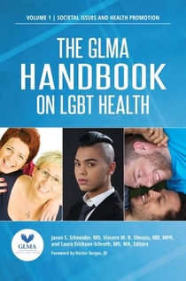 The GLMA Handbook on LGBT Health - [2 volumes]