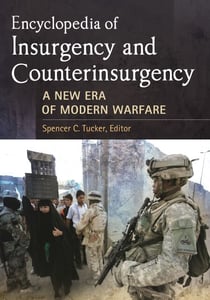 Encyclopedia of Insurgency and Counterinsurgency - A New Era of Modern Warfare