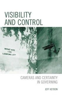 Visibility and Control - Cameras and Certainty in Governing