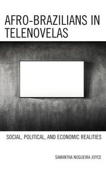 Afro-Brazilians in Telenovelas - Social, Political, and Economic Realities