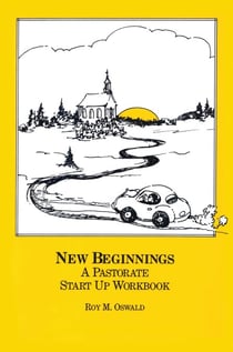 New Beginnings - A Pastorate Start Up Workbook