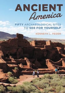 Ancient America - Fifty Archaeological Sites to See for Yourself