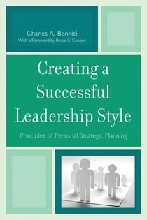 Creating a Successful Leadership Style - Principles of Personal Strategic Planning