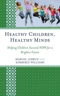 Healthy Children, Healthy Minds - Helping Children Succeed NOW for a Brighter Future