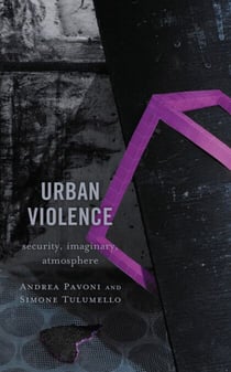 Urban Violence - Security, Imaginary, Atmosphere