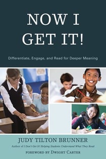Now I Get It! - Differentiate, Engage, and Read for Deeper Meaning