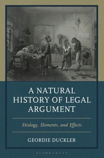 A Natural History of Legal Argument - Etiology, Elements, and Effects