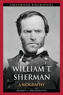 William T. Sherman - A Biography