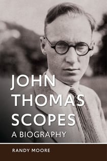 John Thomas Scopes - A Biography