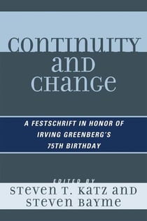 Continuity and Change - A Festschrift in Honor of Irving Greenberg's 75th Birthday