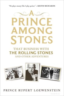 A Prince Among Stones - That Business with The Rolling Stones and Other Adventures