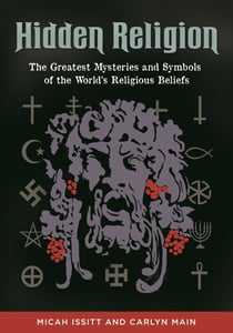 Hidden Religion - The Greatest Mysteries and Symbols of the World's Religious Beliefs