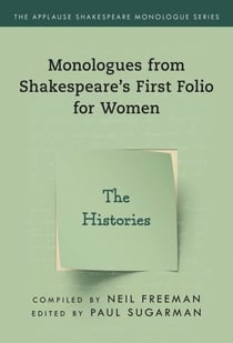Monologues from Shakespeare’s First Folio for Women - The Histories