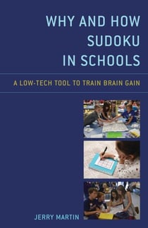 Why and How Sudoku in Schools - A Low-Tech Tool to Train Brain Gain