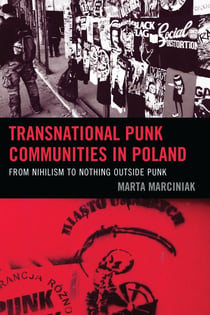 Transnational Punk Communities in Poland - From Nihilism to Nothing Outside Punk