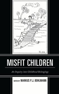 Misfit Children - An Inquiry into Childhood Belongings