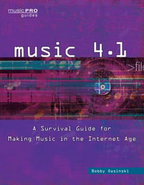 Music 4.1 - A Survival Guide for Making Music in the Internet Age