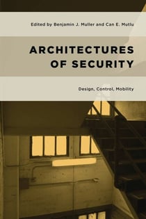 Architectures of Security - Design, Control, Mobility