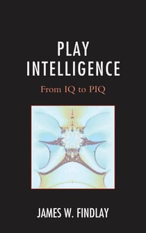 Play Intelligence - From IQ to PIQ