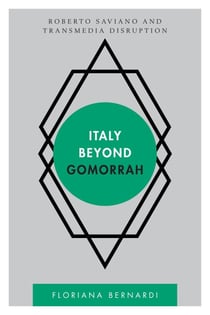 Italy beyond Gomorrah - Roberto Saviano and Transmedia Disruption