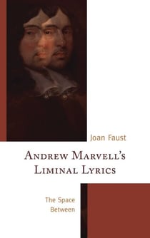 Andrew Marvell's Liminal Lyrics - The Space Between