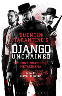 Quentin Tarantino's Django Unchained - The Continuation of Metacinema