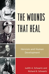The Wounds that Heal - Heroism and Human Development