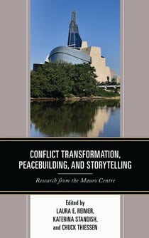 Conflict Transformation, Peacebuilding, and Storytelling - Research from the Mauro Centre