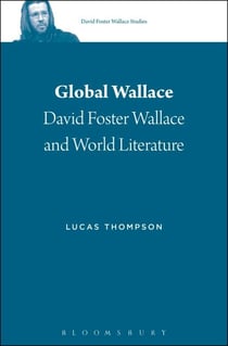 Global Wallace - David Foster Wallace and World Literature