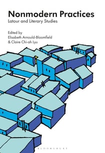 Nonmodern Practices - Latour and Literary Studies