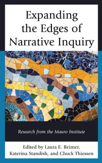 Expanding the Edges of Narrative Inquiry - Research from the Mauro Institute