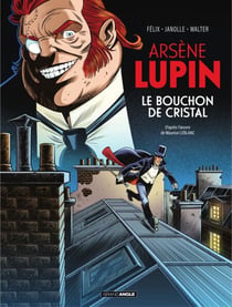 Arsène Lupin - Tome 1 - Le bouchon de cristal