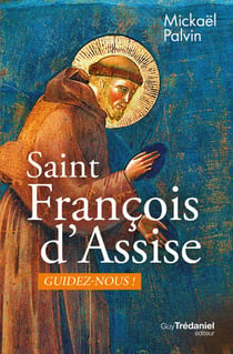Saint François d'Assise - Guidez-nous !