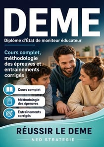 DEME Diplôme d'État de moniteur éducateur - Cours complet, méthodologie des épreuves et entraînements corrigés